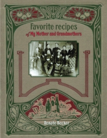 Favorite recipes of My Mother and Grandmothers