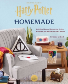 Harry Potter: Homemade  : An Official Book of Enchanting Crafts, Activities, and Recipes for Every Season