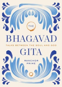 Bhagavad Gita : Talks Between the Soul and God