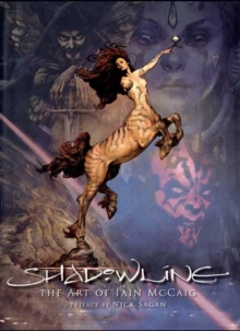 Shadowline: The Art of Iain McCaig : Revised and Expanded