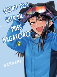 Don't Toy With Me Miss Nagatoro, Volume 10