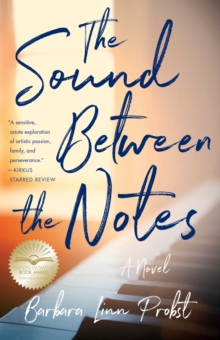 The Sound Between The Notes : A Novel