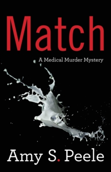 Match : A Medical Murder Mystery