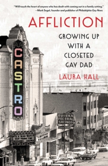 Affliction : Growing Up With a Closeted Gay Dad