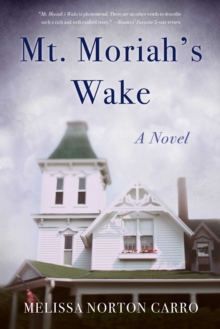 Mt. Moriah's Wake : A Novel