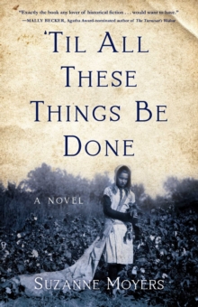 'Til All These Things Be Done : A Novel