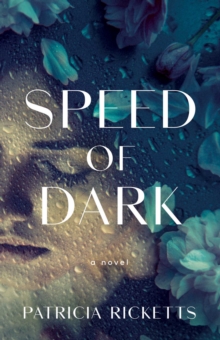 Speed of Dark : A Novel