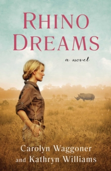 Rhino Dreams : A Novel