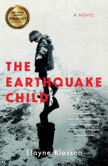 The Earthquake Child : A Novel