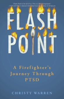 Flash Point : A Firefighter's Journey Through PTSD