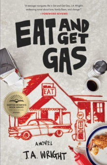 Eat and Get Gas : A Novel