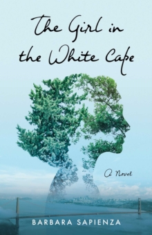 The Girl in the White Cape : A Novel