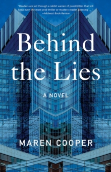 Behind the Lies : A Novel