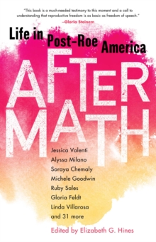 Aftermath : Life in Post-Roe America