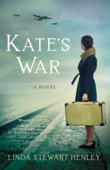 Kate's War : A Novel