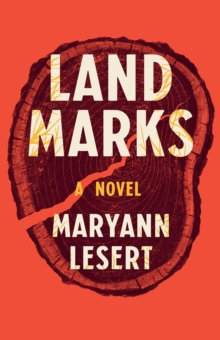 Land Marks : A Novel