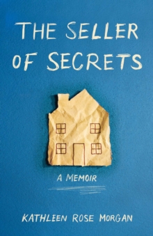 The Seller of Secrets : A Memoir