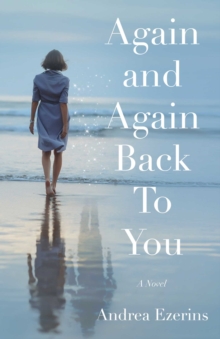 Again and Again Back To You : A Novel