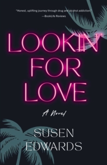 Lookin' for Love : A Novel