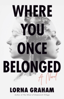 Where You Once Belonged : A Novel