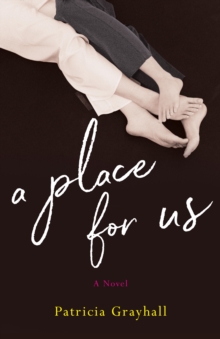 A Place for Us : A Novel