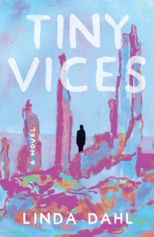 Tiny Vices : A Novel