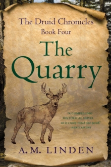 The Quarry : The Druid Chronicles, Book Four