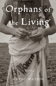 Orphans of the Living : A Novel