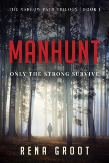 MANHUNT : Only the Strong Survive