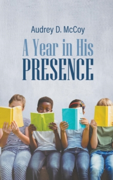 A Year in His Presence