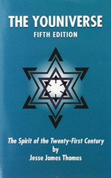 The Youniverse : The Spirit of the Twenty-First Century Fifth Edition