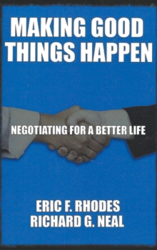 Making Good Things Happen : Negotiating for a better life