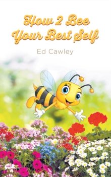 How 2 Bee Your Best Self