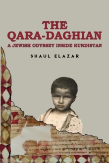 The Qara-Daghian : A Jewish Odyssey Inside Kurdistan
