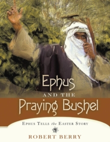 Ephus and the Praying Bushel