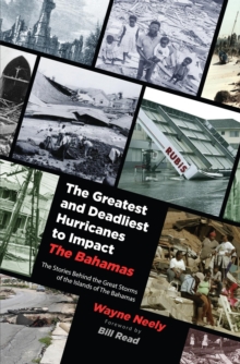 The Greatest and Deadliest Hurricanes to Impact The Bahamas