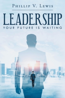 LEADERSHIP : Your Future Is Waiting