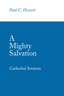 A Mighty Salvation : Cathedral Sermons