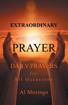 Extraordinary Prayer : Daily Prayers For All Occasions