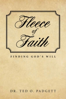 Fleece Of Faith : Finding God's Will