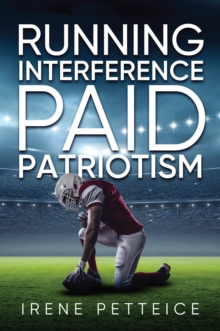 Running Interference : Paid Patriotism