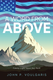 A Word From Above : Timely Light Upon Our Path