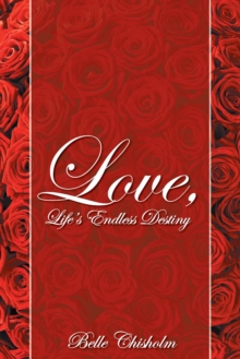 Love, Life's Endless Destiny