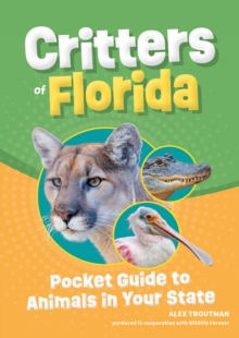 Critters of Florida : Pocket Guide to Animals in Your State