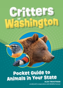 Critters of Washington : Pocket Guide to Animals in Your State