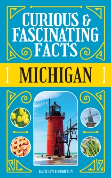 Curious & Fascinating Facts: Michigan