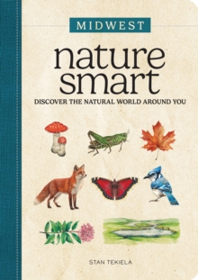 Nature Smart: Midwest : Discover the Natural World Around You