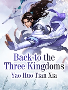 Back to the Three Kingdoms