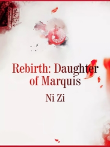 Rebirth: Daughter of Marquis