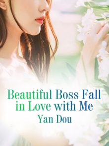 Beautiful Boss Fall in Love with Me